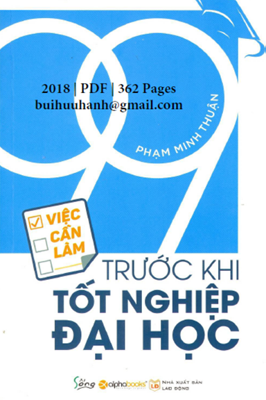 99 Việc Cần Làm Trước Khi Tốt Nghiệp Đại Học (NXB Lao Động 2018) - Phạm Minh Thuận, 214 Trang