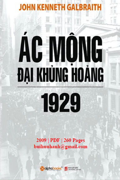 Ác Mộng Đại Khủng Hoảng 1929 (NXB Tri Thức 2009) - John Kenneth Galbraith, 260 Trang