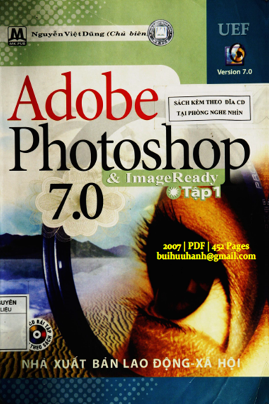 Adobe Photoshop Và ImageReady 7.0 Tập 1 (NXB Lao Động Xã Hội 2007) - Nguyễn Việt Dũng, 452 Trang