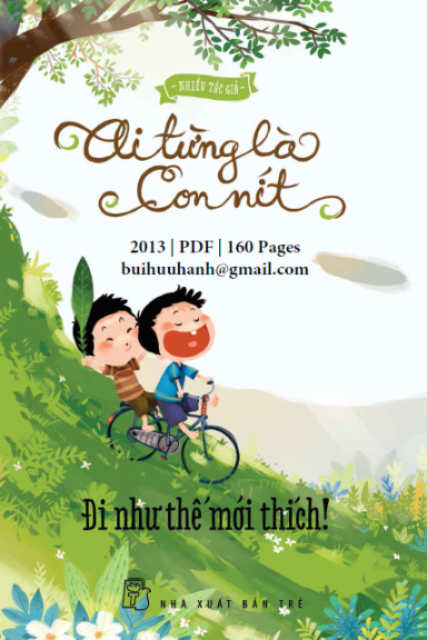 Ai Từng Là Con Nít Tập 4-Đi Như Thế Mới Thích! (NXB Trẻ 2013) - Nhiều Tác Giả, 160 Trang