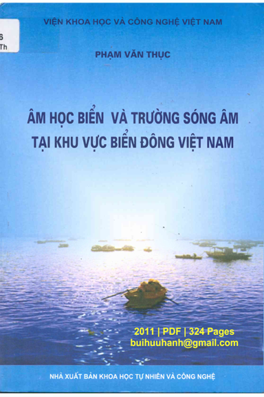 Âm Học Biển Và Trường Sóng Âm Tại Khu Vực Biển Đông Việt Nam - Phạm Văn Thục, 324 Trang