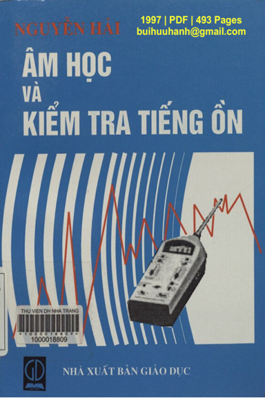 Âm Học Và Kiểm Tra Tiếng Ồn (NXB Giáo Dục 1997) - Nguyễn Hải, 493 Trang