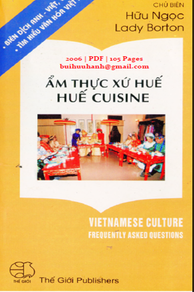 Ẩm Thực Xứ Huế (NXB Thế Giới 2006) - Hữu Ngọc, 105 Trang