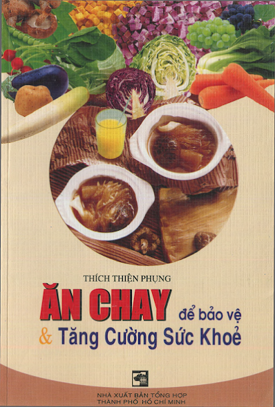 Ăn Chay Để Bảo Vệ Và Tăng Cường Sức Khỏe (NXB Tổng Hợp 2003) - Thích Thiện Phụng, 134 Trang