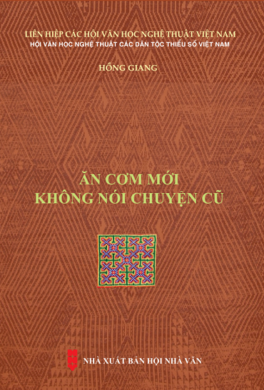 Ăn Cơm Mới Không Nói Chuyện Cũ (NXB Hội Nhà Văn 2019) - Hồng Giang, 472 Trang