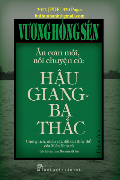 Ăn Cơm Mới, Nói Chuyện Cũ-Hậu Giang Ba Thắc (NXB Trẻ 2012) - Vương Hồng Sển, 320 Trang