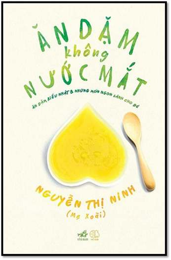 Ăn Dặm Không Nước Mắt (NXB Thế Giới 2014) - Nguyễn Thị Ninh, 180 Trang