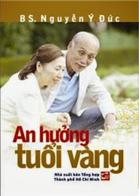 An Hưởng Tuổi Vàng (NXB Tổng Hợp 2011) - Nguyễn Ý Đức, 303 Trang