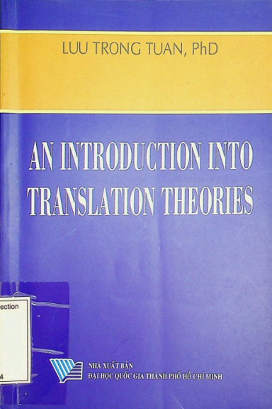 An Introduction Into Translation Theories (NXB Đại Học Quốc Gia 2012) - Lưu Trọng Tuấn, 293 Trang