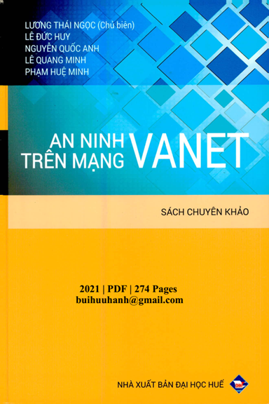 An Ninh Trên Mạng VANET (NXB Đại Học Huế 2021) - Lương Thái Ngọc, 274 Trang