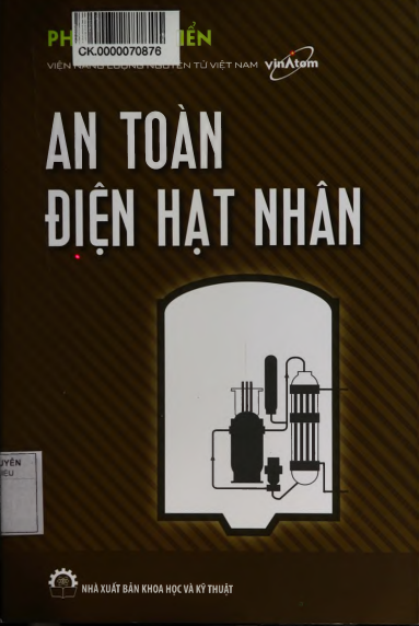 An Toàn Điện Hạt Nhân (NXB Khoa Học Kỹ Thuật 2015) - Phạm Duy Hiển, 470 Trang
