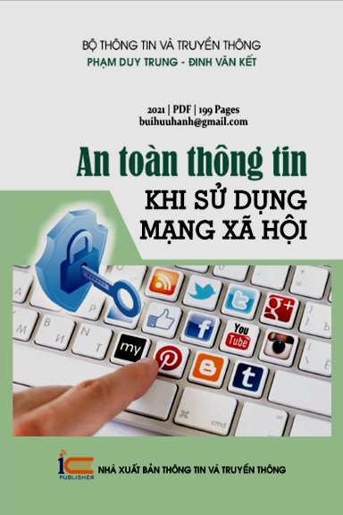 An Toàn Thông Tin Khi Sử Dụng Mạng Xã Hội (NXB Thông Tin Truyền Thông 2021) - Phạm Duy Trung