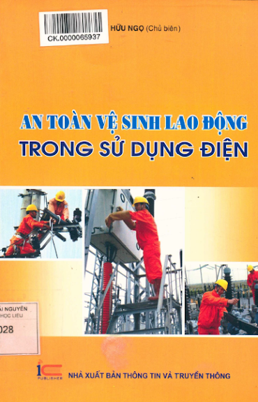 An Toàn Về Sinh Lao Động Trong Sử Dụng Điện (NXB Thông Tin Truyền Thông) - Đặng Hữu Ngọ, 149 Trang