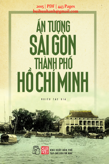 Ấn Tượng Sài Gòn-Thành Phố Hồ Chí Minh (NXB Trẻ 2015) - Nhiều Tác Giả, 443 Trang