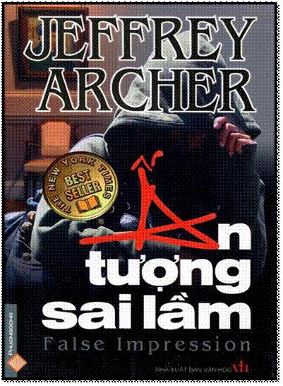 Ấn Tượng Sai Lầm (NXB Văn Học 2011) - Jeffrey Archer, 504 Trang