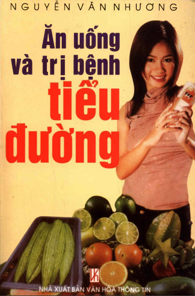 Ăn Uống Và Trị Bệnh Tiểu Đường (NXB Văn Hóa Thông Tin 2010) - Nguyễn Văn Hương, 311 Trang