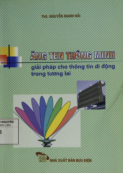 Ăng Ten Thông Minh-Giải Pháp Cho Thông Tin Di Động Trong Tương Lai - Nguyễn Mạnh Hải, 137 Trang