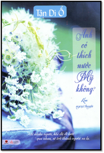 Anh Có Thích Nước Mỹ Không (NXB Văn Học 2014) -Tân Di Ổ, 528 Trang