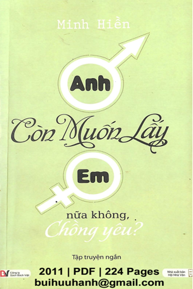 Anh Còn Muốn Lấy Em Nữa Không, Chồng Yêu (NXB Hội Nhà Văn 2011) - Minh Hiền, 224 Trang