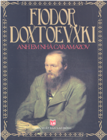 Anh Em Nhà Caramazov (NXB Lao Động 2007) - Fiodor Doxtoevxki, 1179 Trang