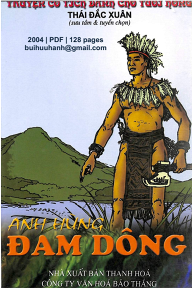 Anh Hùng Đam Dông (NXB Thanh Hóa 2004) - Thái Đắc Xuân, 128 Trang