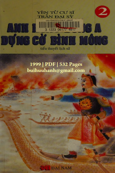 Anh Hùng Đông A Dựng Cờ Bình Mông Tập 2 (NXB Đại Nam 1999) - Trần Đại Sỹ, 532 Trang