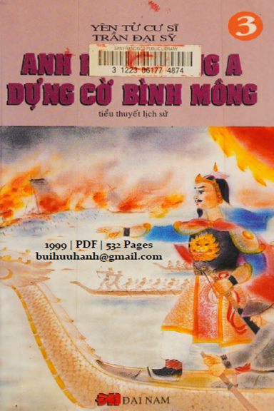 Anh Hùng Đông A Dựng Cờ Bình Mông Tập 3 (NXB Đại Nam 1999) - Trần Đại Sỹ, 532 Trang