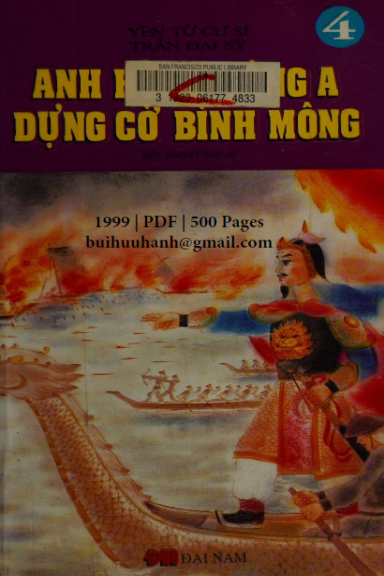 Anh Hùng Đông A Dựng Cờ Bình Mông Tập 4 (NXB Đại Nam 1999) - Trần Đại Sỹ, 500 Trang