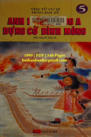 Anh Hùng Đông A Dựng Cờ Bình Mông Tập 5 (NXB Đại Nam 1999) - Trần Đại Sỹ, 548 Trang