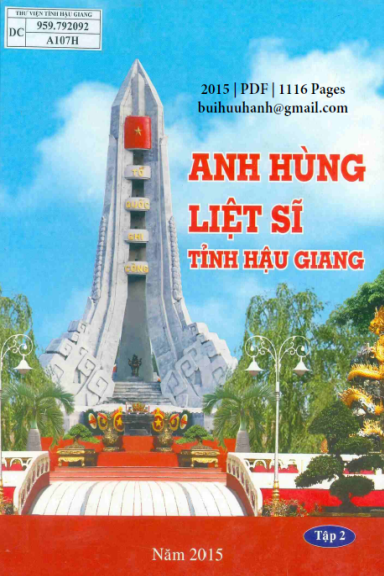 Anh Hùng Liệt Sĩ Tỉnh Hậu Giang Tập 2 (NXB Hậu Giang 2015) - Võ Minh Tâm, 1116 Trang
