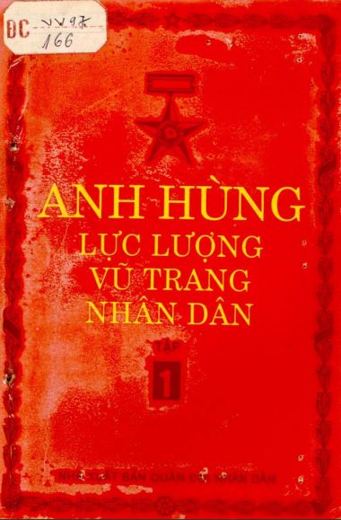 Anh Hùng Lực Lượng Vũ Trang Nhân Dân Tập 1 (NXB Quân Đội 1996) - Nguyễn Mạnh Đẩu, 247 Trang