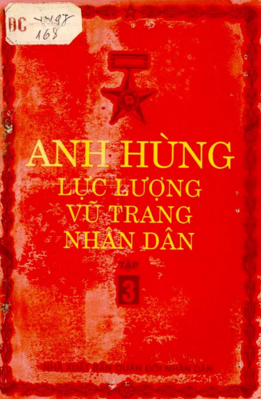 Anh Hùng Lực Lượng Vũ Trang Nhân Dân Tập 3 (NXB Quân Đội 1996) - Nguyễn Mạnh Đẩu, 498 Trang