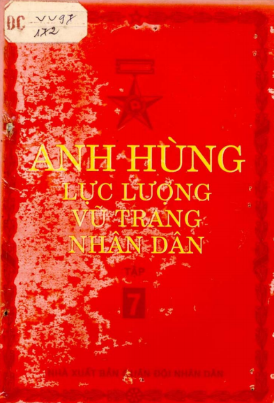 Anh Hùng Lực Lượng Vũ Trang Nhân Dân Tập 7 (NXB Quân Đội 1996) - Nguyễn Mạnh Đẩu, 205 Trang