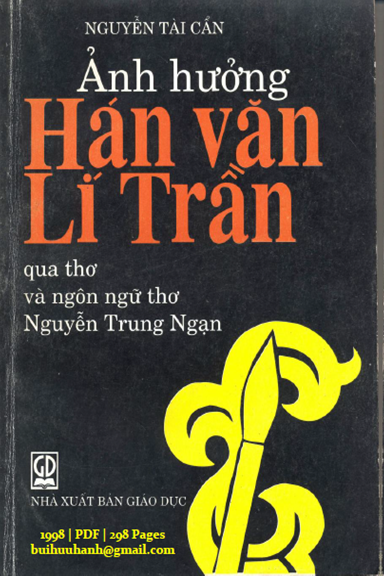 Ảnh Hưởng Hán Văn Lí Trần Qua Thơ Và Ngôn Ngữ Thơ (NXB Giáo Dục 1998) - Nguyễn Tài Cẩn, 298 Trang