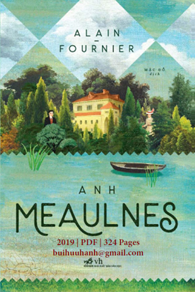 Anh Meaulnes (NXB Văn Học 2019) - Alain Fournier, 324 Trang