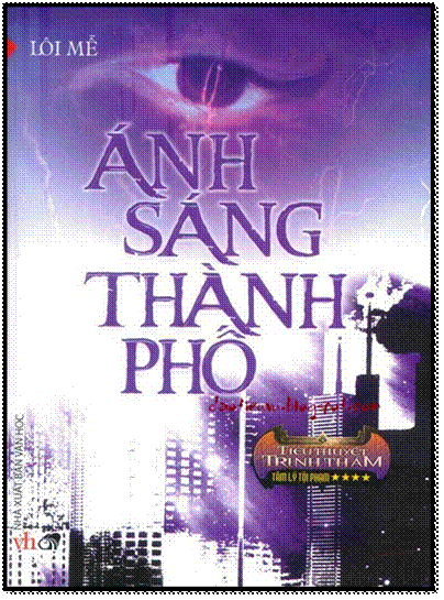 Ánh Sáng Thành Phố (NXB Văn Học 2013) - Lôi Mễ, 553 Trang