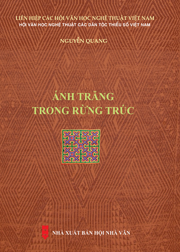 Ánh Trăng Trong Rừng Trúc (NXB Hội Nhà Văn 2019) - Nguyễn Quang, 313 Trang