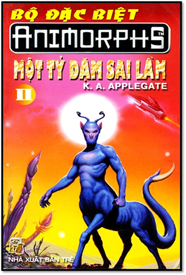 Animorphs Đặc Biệt Tập 2-Một Tỉ Dặm Sai Lầm (NXB Trẻ 2002) - Katherine Alice Applegate, 175 Trang