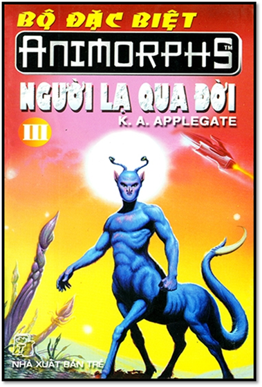 Animorphs Đặc Biệt Tập 3-Người Lạ Qua Đời (NXB Trẻ 2002) - Katherine Alice Applegate, 173 Trang