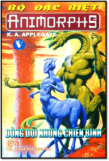 Animorphs Đặc Biệt Tập 5-Dòng Dõi Những Chiến Binh (NXB Trẻ 2002) - Katherine Applegate, 174 Trang
