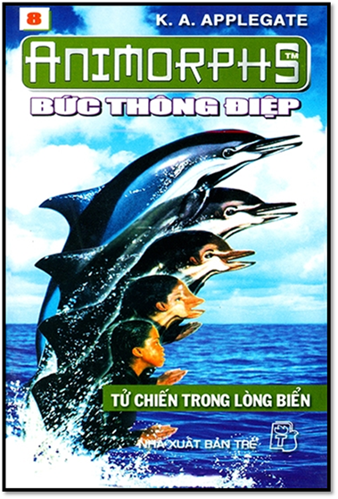 Animorphs Tập 08-Tử Chiến Trong Lòng Biển (NXB Trẻ 2001) - Katherine Alice Applegate, 128 Trang