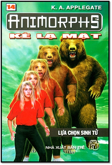 Animorphs Tập 14-Lựa Chọn Sinh Tử (NXB Trẻ 2001) - Katherine Alice Applegate, 135 Trang