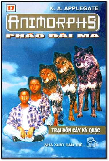 Animorphs Tập 17-Trại Đốn Cây Kỳ Quặc (NXB Trẻ 2001) - Katherine Alice Applegate, 136 Trang