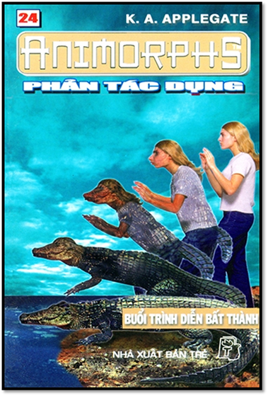 Animorphs Tập 24-Buổi Trình Diễn Bất Thành (NXB Trẻ 2001) - Katherine Alice Applegate, 135 Trang