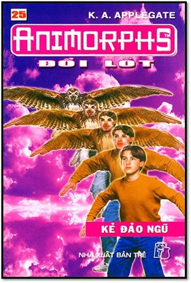 Animorphs Tập 25-Kẻ Đảo Ngũ (NXB Trẻ 2001) - Katherine Alice Applegate, 134 Trang