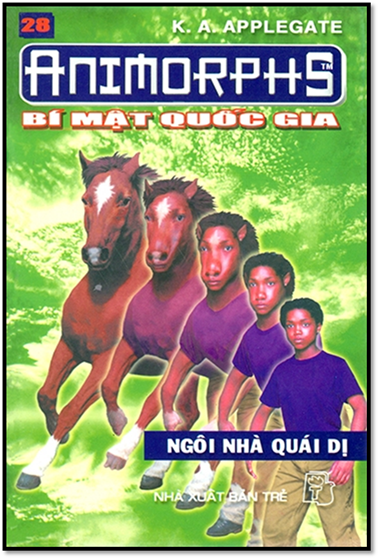 Animorphs Tập 28-Ngôi Nhà Quái Dị (NXB Trẻ 2002) - Katherine Alice Applegate, 133 Trang