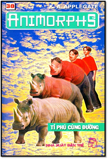 Animorphs Tập 30-Tỉ Phú Cùng Đường (NXB Trẻ 2001) - Katherine Alice Applegate, 174 Trang