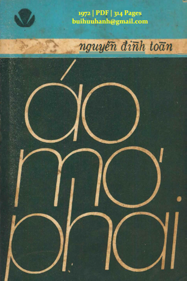 Áo Mơ Phai (NXB Nguyễn Đình Vượng 1972) - Nguyễn Đình Toàn, 314 Trang