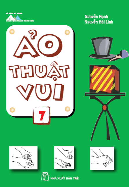 Ảo Thuật Vui Tập 7 (NXB Trẻ 2013) - Nguyễn Hạnh, 162 Trang