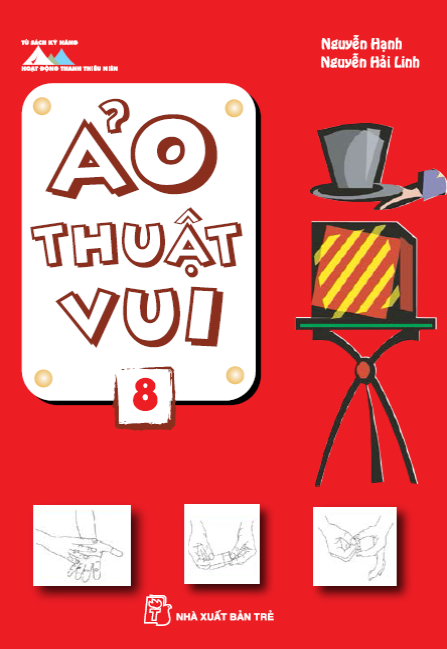 Ảo Thuật Vui Tập 8 (NXB Trẻ 2013) - Nguyễn Hạnh, 162 Trang